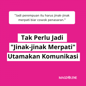 Perempuan harus jadi jinak-jinak merpati supaya gak dinilai gampangan