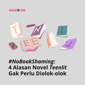 #NoBookShaming: 4 Alasan Novel Teenlit Tidak Perlu Diolok-olok