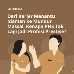 Kenapa PNS tak lagi jadi profesi prestise? Instatree