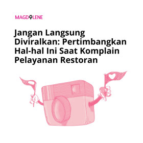 Jangan Langsung Viralkan Pelayanan Restoran
