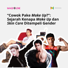 Sejarah Make Up dan Skin Care Ditempeli Gender instatree