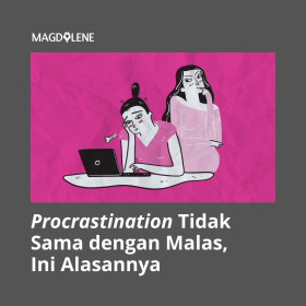 Menunda pekerjaan belum tentu malas